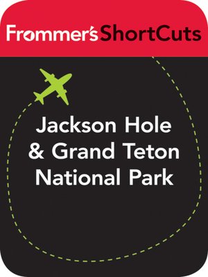 cover image of Jackson Hole and Grand Teton National Park